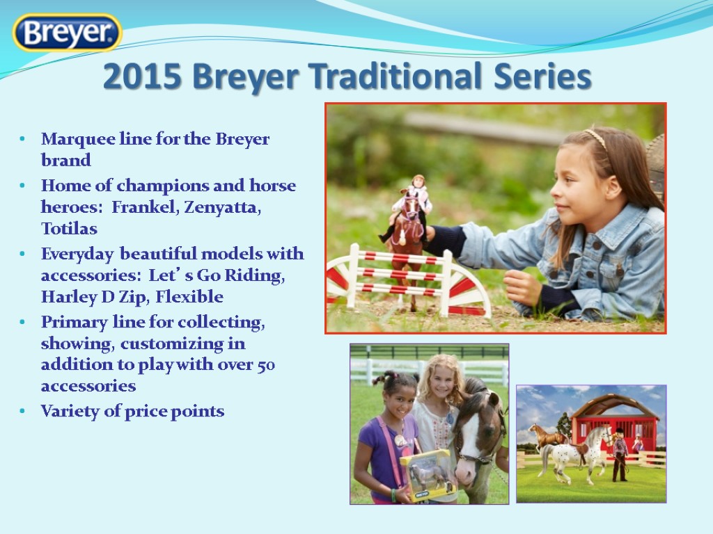 2015 Breyer Traditional Series Marquee line for the Breyer brand Home of champions and